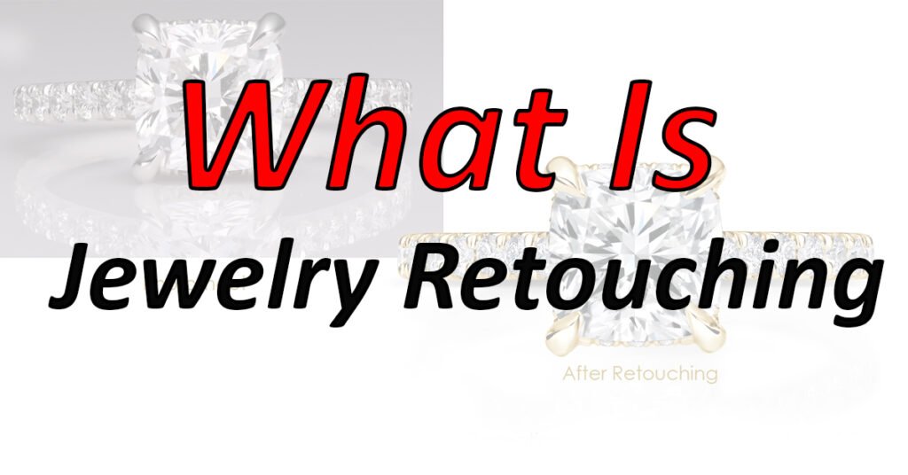 Jewelry Retouching